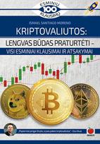 atsakymas knyga - Kriptovaliutos: lengvas būdas praturtėti – visi esminiai klausimai ir atsakymai - 2 nuotrauka