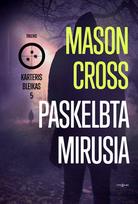 mason cross - Paskelbta mirusia. Karteris Bleikas. 5 - 2 nuotrauka