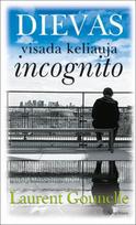 laurent gounelle - Dievas visada keliauja incognito - 1 nuotrauka
