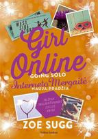 Interneto Mergaitė. Nauja pradžia Girl Online. Going solo