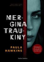 paula hawkins - MERGINA TRAUKINY - 1 nuotrauka