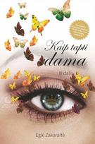 Kaip tapti dama. 3 dalis