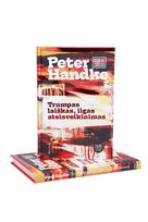 peter handke - Trumpas laiškas, ilgas atsisveikinimas - 3 nuotrauka