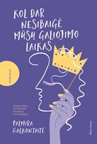 Kol dar nesibaigė mūsų galiojimo laikas