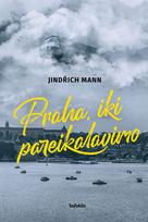 jindrich mann - Praha, iki pareikalavimo - 2 nuotrauka