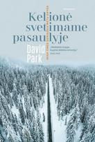 david park - Knyga KELIONĖ SVETIMAME PASAULYJE - 1 nuotrauka
