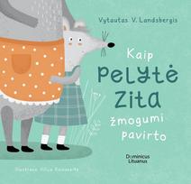 vytautas v. landsbergis - Kaip Pelytė Zita žmogumi pavirto - 1 nuotrauka