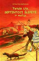 Tetulė Ulė: septintoji šlepetė ir mafija