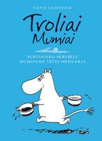 Troliai Mumiai. Burtininko skrybėlė. Muminuko tėčio memuarai