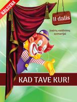 Kad tave kur! 2 dalis. Įvairių vaidinimų scenarijai