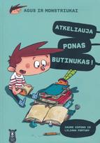 Agus ir monstriukai. Atkeliauja ponas Butinukas