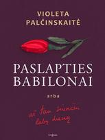 PASLAPTIES BABILONAI arba aš tau siunčiu labų dienų