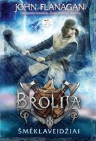 Brolija. Šmėklaveidžiai