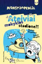 tomas dirgela - Monstropedija. Ateiviai mokyklos stadione?! - 1 nuotrauka