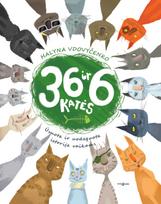 36 ir 6 katės