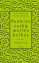 gary chapman - Penkios vaikų meilės kalbos. Kaip išmokti vaiko meilės kalbą - 1 nuotrauka