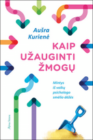 vaiku smeliu dezes - Kaip užauginti žmogų. Mintys iš vaikų psichologo smėlio dėžės - 1 nuotrauka
