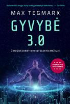Gyvybė 3.0. Žmogus dirbtinio intelekto amžiuje