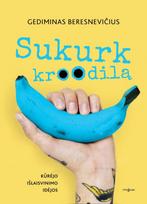 SUKURK KROODILĄ. Kūrėjo išlaisvinimo idėjos
