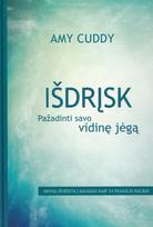 IŠDRĮSK PAŽADINTI SAVO VIDINĘ JĖGĄ
