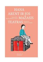 Hana Arent ir jos „Mažasis teatras“ (serija "Mažieji Platonai")