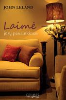 Laimė – tai jūsų pasirinkimas: vieneri metai senolių draugijoje ir jų pamokos
