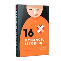 16 gydančių istorijų: kai gyvenimas užknisa