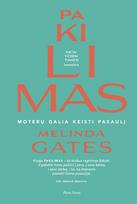 melinda gates - Pakilimas: moterų galia keisti pasaulį - 1 nuotrauka