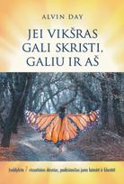 Jei vikšras gali skristi, galiu ir aš