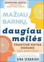 Mažiau barnių, daugiau meilės: praktinė knyga poroms apie santykius