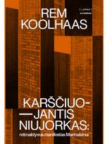 rem koolhaas - Karščiuojantis Niujorkas: retroaktyvus manifestas Manhatanui - 1 nuotrauka