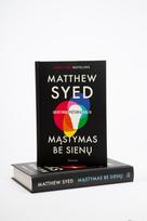 matthew syed - Knyga MĄSTYMAS BE SIENŲ - 3 nuotrauka