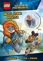 Knyga LEGO DC COMICS SUPER HEROES: NAUJOJI GOTAMO SERGĖTOJA