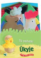 Ūkyje: tik pažvelk. 1-2 metų vaikams