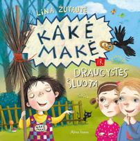 lina zutaute - Kakė Makė ir draugystės šluota - 1 nuotrauka