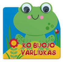 Ko bijojo varliukas