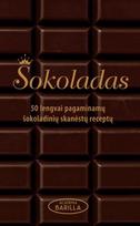 Šokoladas. 50 lengvai pagaminamų šokoladinių skanėstų receptų