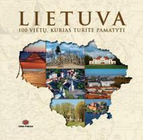 Lietuva. 100 vietų, kurias turite pamatyti