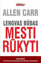 Lengvas būdas mesti rūkyti. Allen Carr
