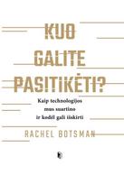 Kuo galite pasitikėti? Kaip technologijos mus suartino ir kodėl gali išskirti