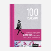100 Dalykų, kuriuos kiekviena moteris turėtų bent kartą būti padariusi