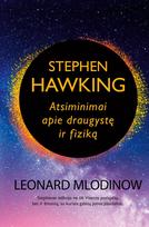 Knyga STEPHEN HAWKING: ATSIMINIMAI APIE DRAUGYSTĘ IR FIZIKĄ