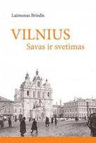 Vilnius – savas ir svetimas