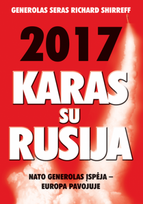 2017-ieji. Karas su Rusija: NATO generolas įspėja – Europa pavojuje