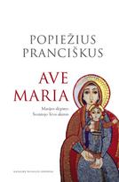 Ave Maria: Marijos slėpinys Šventojo Tėvo akimis
