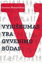 Vyriškumas yra gyvenimo būdas