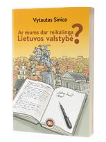 Ar mums dar reikalinga Lietuvos valstybė