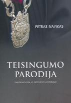 Teisingumo parodija (neišgalvota, o išgyventa istorija)