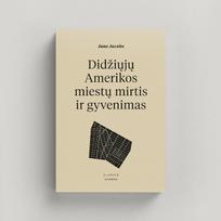 Didžiųjų Amerikos miestų mirtis ir gyvenimas