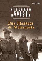 Hitlerio karas Rytuose. II dalis. Nuo Maskvos iki Stalingrado